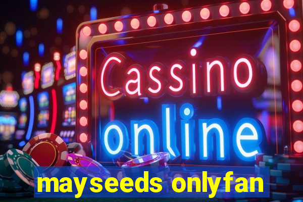 mayseeds onlyfan